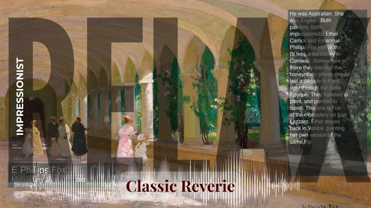 Relax - Classic Reverie with Impressionist | Phillips Fox · Monastery San Lazzaro & others