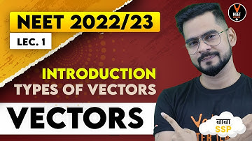 Types of Vectors #1 (Introduction) | NEET 2022 | NEET Physics | NEET Kick⚽ by Sachin Sir