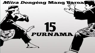 Dongeng Mang Barna. PURNAMA 15