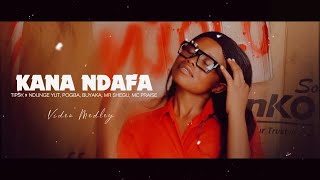 Kana Ndafa {Mjolo Remix}  Video Medley-Tipsy,Ndunge yut,Pogba,Buyaka,Mc Praise,Mr Shegu