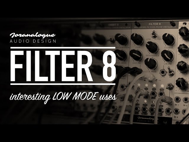 Joranalogue Audio Design FILTER 8 / a few LOW MODE features and