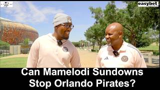 Can Mamelodi Sundowns Stop Orlando Pirates? | Orlando Pirates vs Mamelodi Sundowns