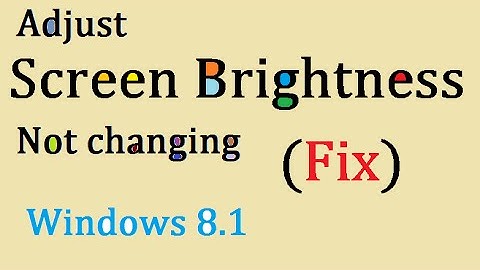 Screen Brightness not Changing in Windows 8.1 (Fix) - Adjust Screen Brightness not Working in Laptop