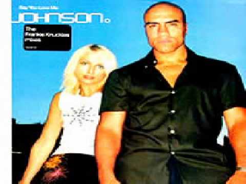 Johnson — Johnson ‎-- Say You Love Me (Frankie Knuckles Mix)