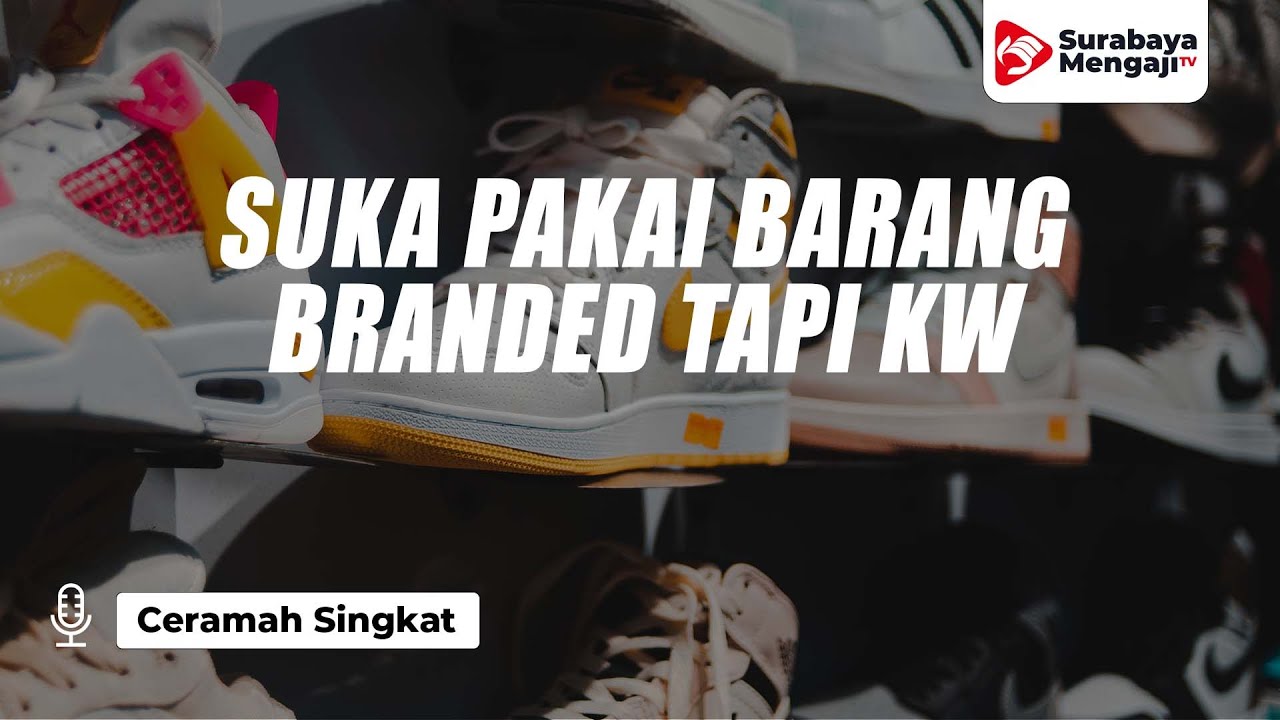 ⁣Suka Barang Branded Tapi KW - Ustadz Gemma Ilhamy, M.Pd.I