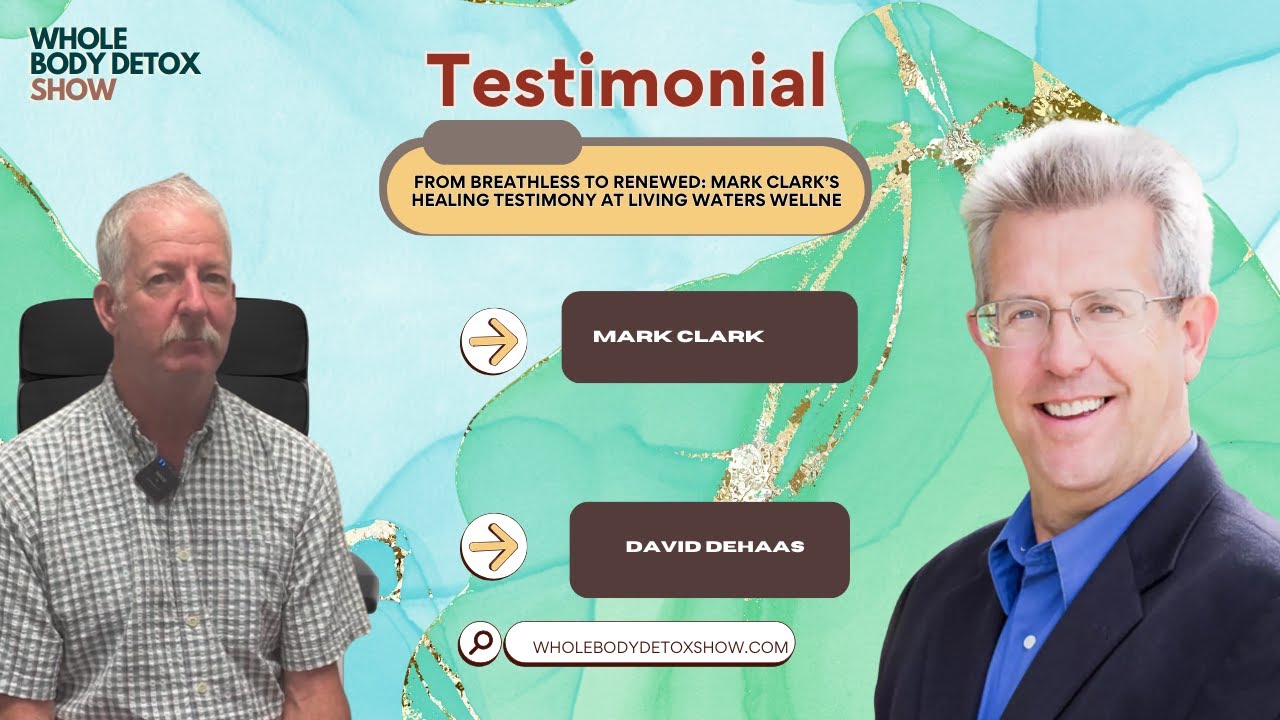 From Breathless to Renewed: Mark Clark’s Healing Testimony at Living Waters Wellness Center