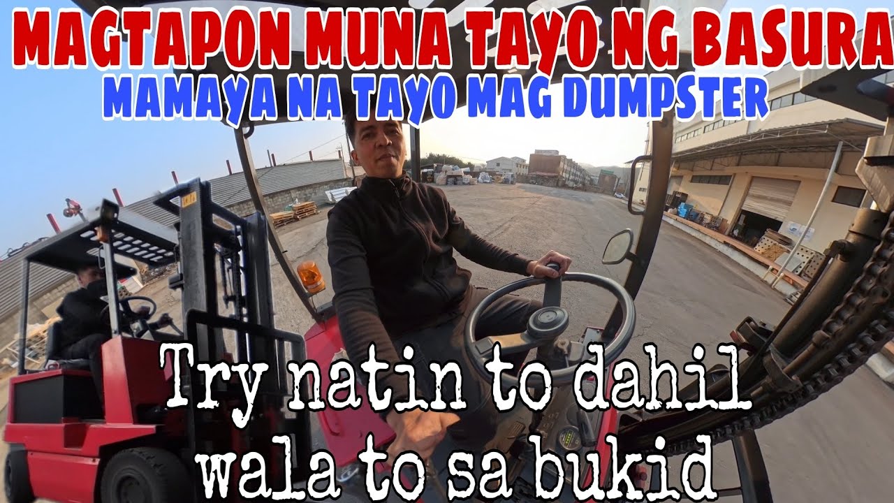 Tara tapon tayo ng basura gamit ang forklift. Maya na tayo magdudumpster diving.| Feelingero Channel