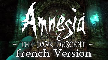 Amnesia The Dark Descent [Full Walkthtrough] French Version - version française