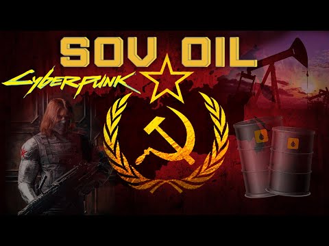 Видео: SovOil (СовОйл) [Часть 1] Становление великой Советской державы | Cyberpunk 2020