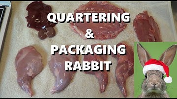 QUARTERING & PACKAGING RABBIT MEAT USING FOOD SAVER