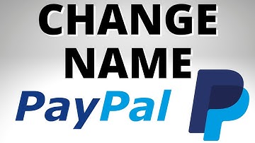 How to Change Your PayPal Name