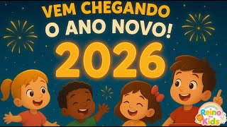 Vem Chegando O Ano Novo 2026 Música Infantil Alegre Louvor Kids Reino Dos Kids