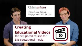 Creating Educational Videos Self-Paced Course Intro