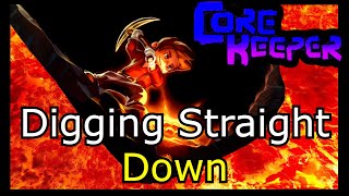 Digging Straight Down in Core Keeper CHALLENGE