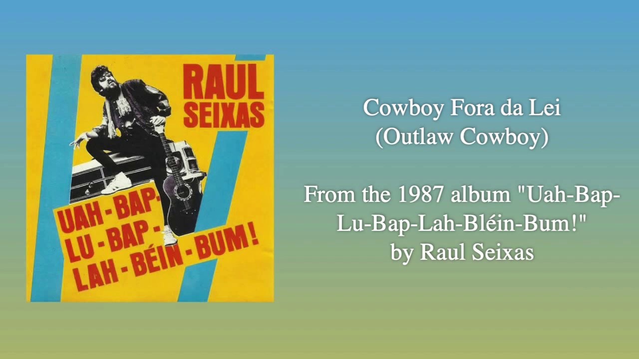 Cowboy Fora da Lei - Raul Seixas [ENGLISH SUBTITLES] - YouTube