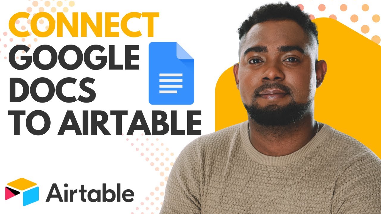 How to Connect Google Docs to Airtable | Simple Integration ...