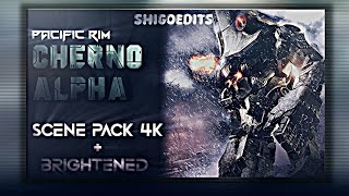 Cherno Alpha Scene Pack 4k  Brightened  Pacific Rim