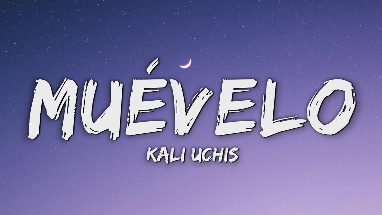 Kali Uchis - Muévelo (Letra/Lyrics) | actualiza ma actualiza