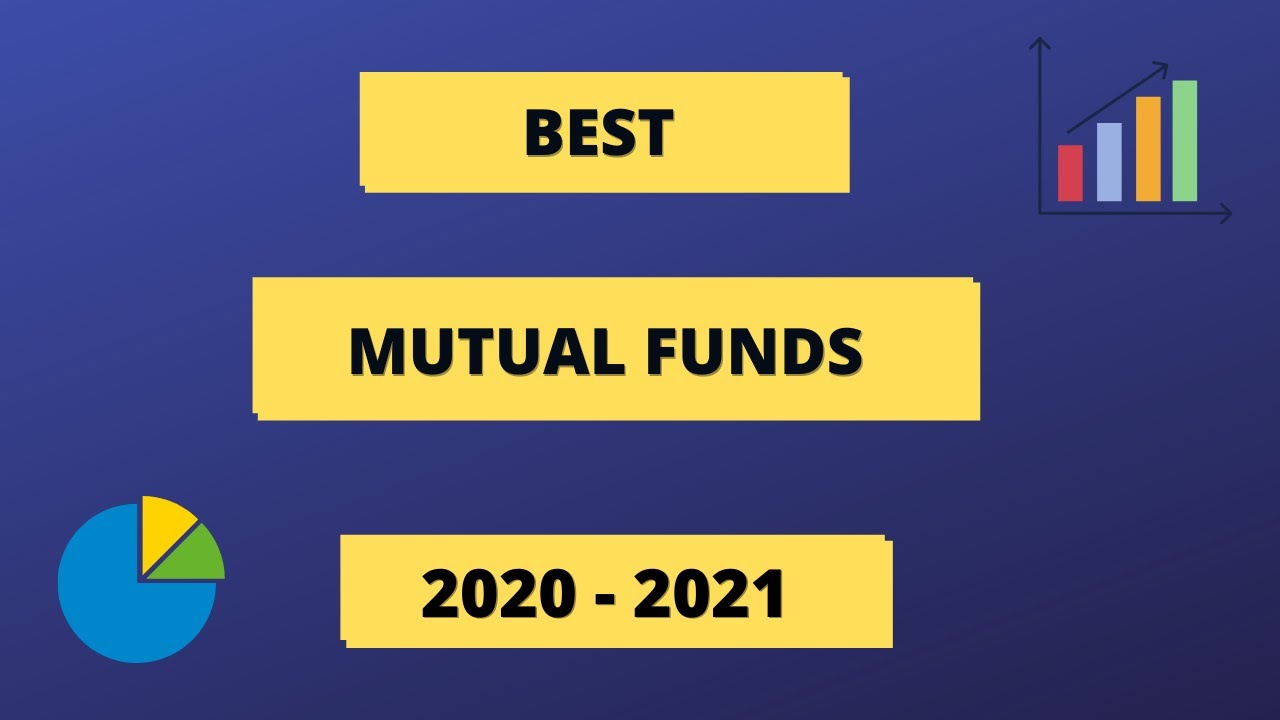 Best Mutual Fund 2021 Best Mutual Fund for 2020   2021   YouTube