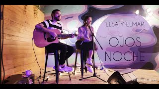 Elsa y Elmar-Ojos noche Acústico