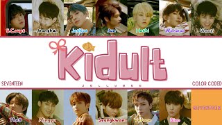 SEVENTEEN (세븐틴) - 'Kidult' (어른 아이) Lyrics [ColorCodedLyrics/HanRomEng]