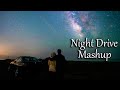 Night Drive Mashup | Feel The Love Mashup 2020 | Sajjad Khan Visuals