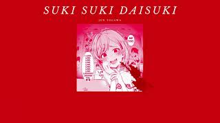 (แปลไทย / thaisub) Suki Suki Daisuki