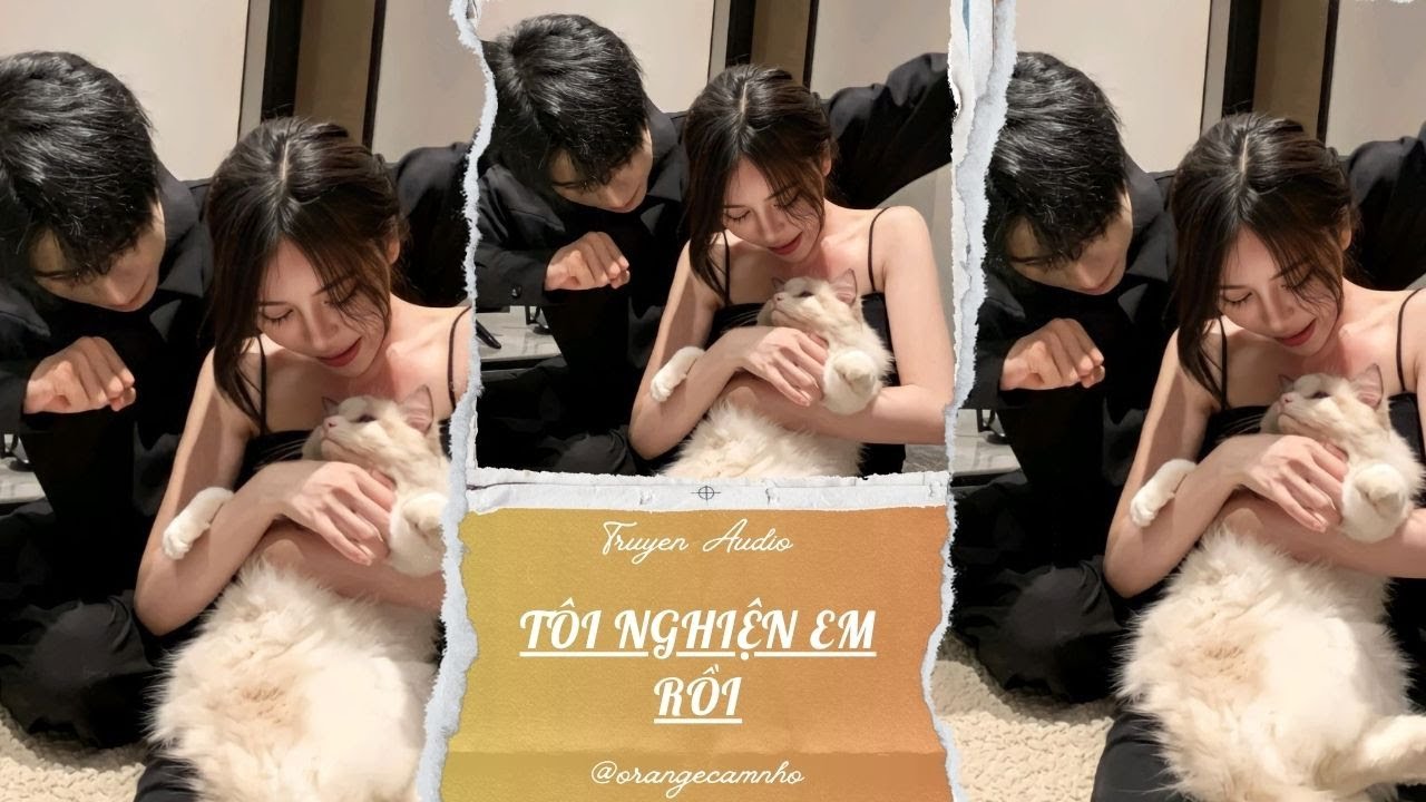 TRUYỆN AUDIO || TÔI NGHIỆN EM RỒI || ORANGE CAM NHỎ