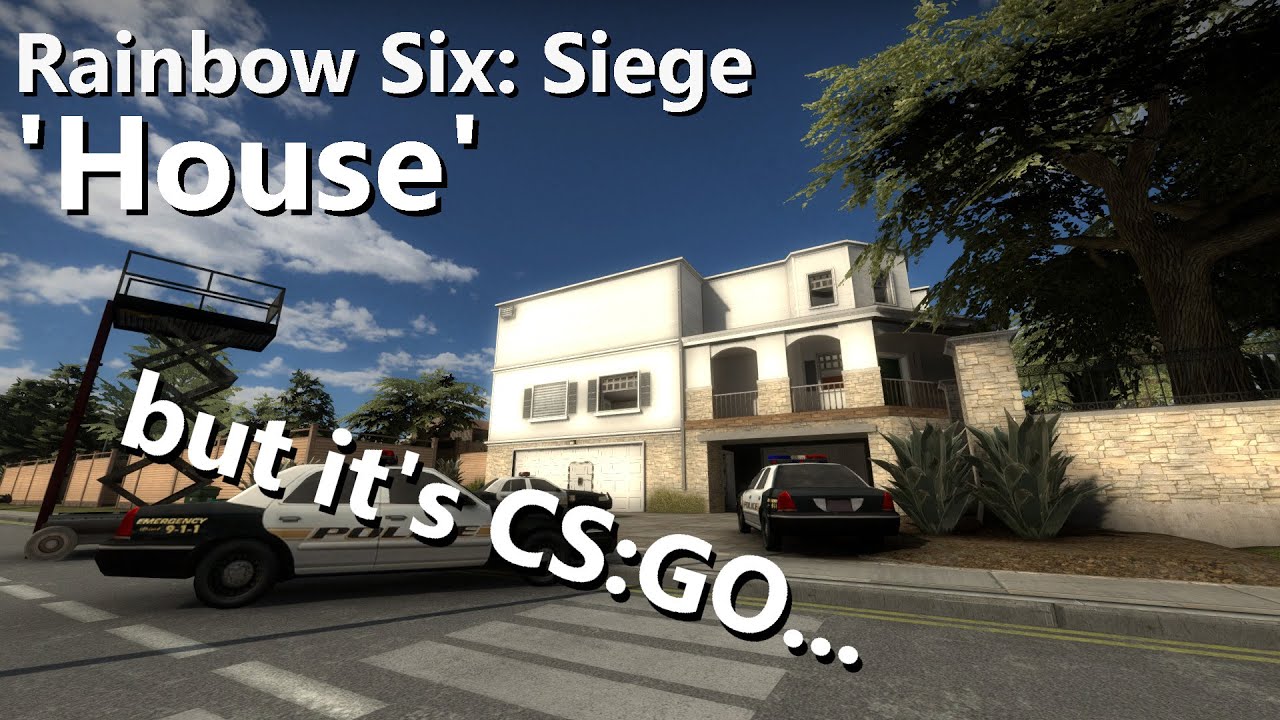 Rainbow Six: Siege's 'House' Remade In CSGO - YouTube