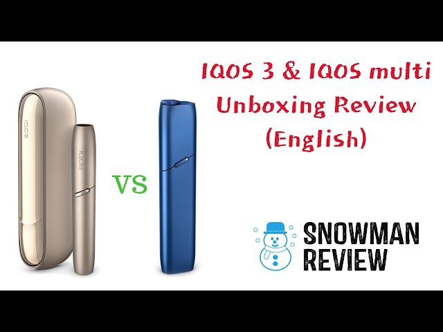 IQOS 3 and IQOS Multi unboxing English Review 