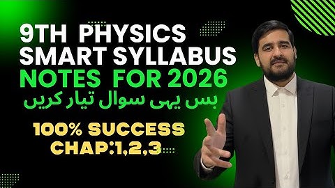 9th Class Physics Smart Notes 2025: Guaranteed 60/60! (Board Exam Secrets Revealed)