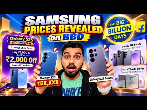 Finally Samsung Prices Revealed on Flipkart BBD Sale | S25 Price & Lowest Lock Pass | S25 FE | S26 