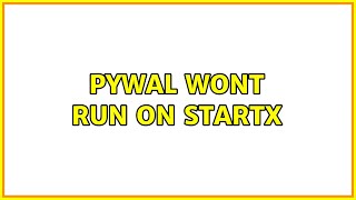 pywal wont run on startx