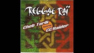 CC RAIDER & CHEB TARIK -reggae rai (long edit) 1998