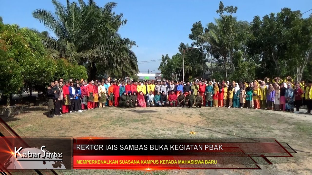 CSMTV Sambas #DIBUKA REKTOR, BEGINI SUASANA PBAK MAHASISWA BARU IAIS SAMBAS