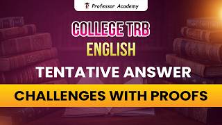 College TRB ENGLISH Tentative Answer Key Challenges With Proofs