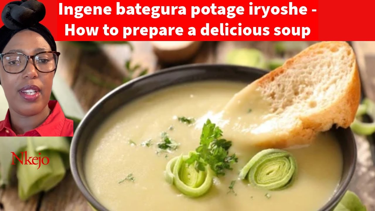 Ingene bategura potage iryoshe - How to prepare a delicious soup.