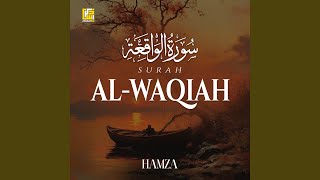 Surah Al-Waqiah (Morning Recital Version) - Hamza