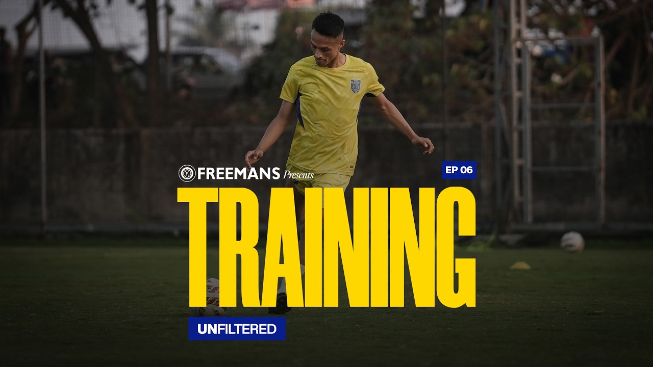 Training Unfiltered EP 06 | Kerala Blasters | KBFC | 2025-26