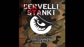 CERVELLI STANKI (CLOCKWORK VIOLENCE) FULL EP