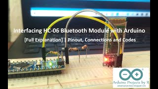 Interfacing HC-06 Bluetooth Module with Arduino [Full Explanation] | Pinout, Connections and Codes