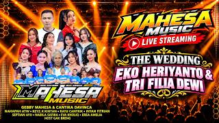 Download lagu 🔴 MAHESA MUSIK LIVE STREAM THE WEDDING EKO HERIYANTO & TRIE FILIEA DEWI