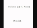 Evolution (DJ SU Remix) / SNEEEZE