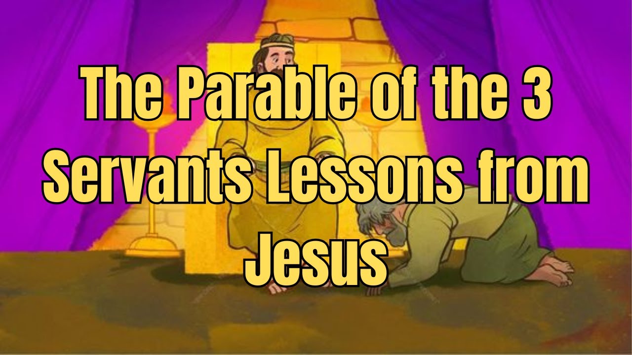 The Parable of the 3 Servants Lessons from Jesus - YouTube