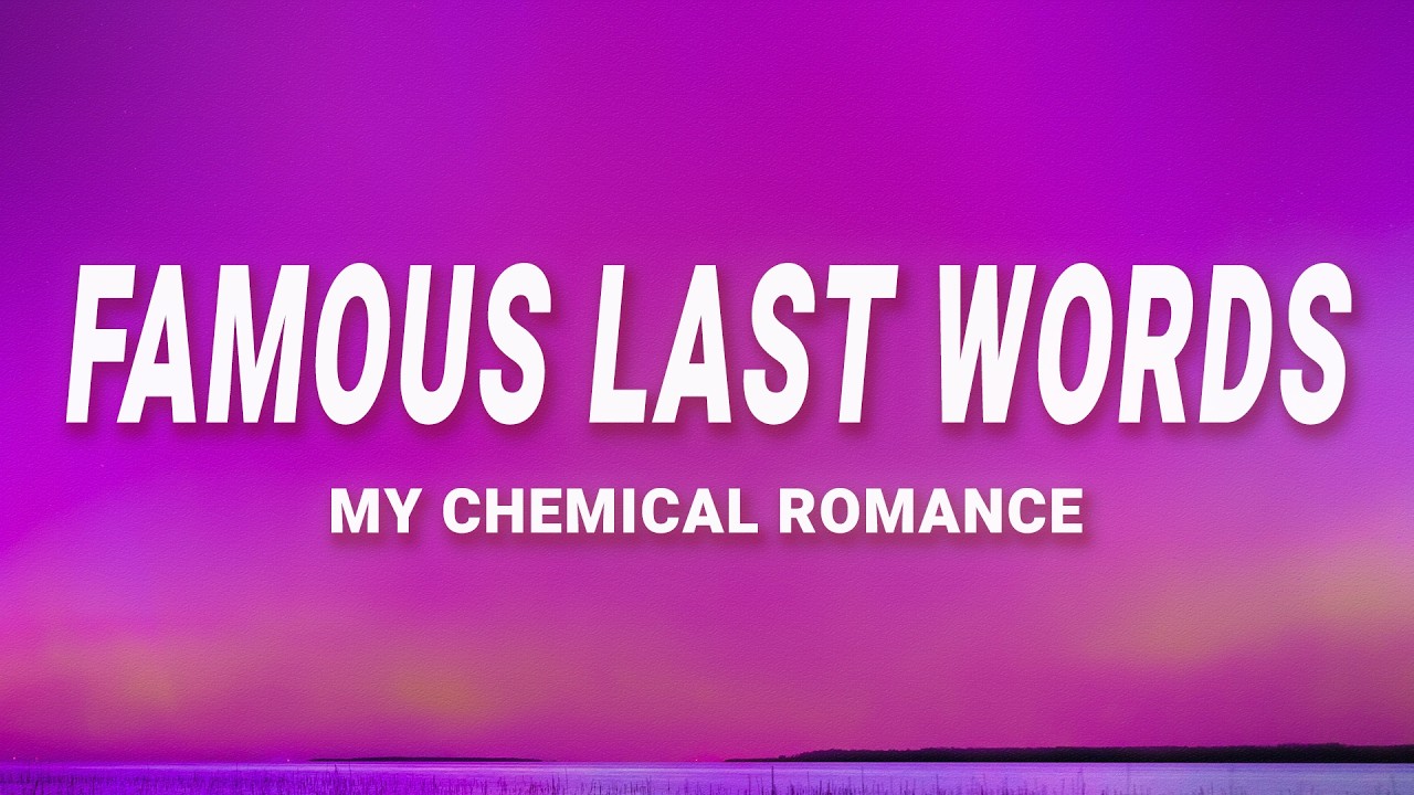 My Chemical Romance - Famous Last Words (Lyrics)