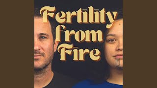 Fertility from Fire - Drew Daniels and Kuulei Music