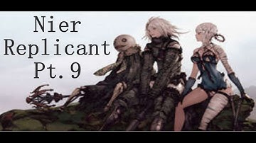 Nier Replicant Gameplay Walkthrough No Commentary Part 9