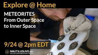 Explore @ Home: Meteorites from Outer Space to Inner Space