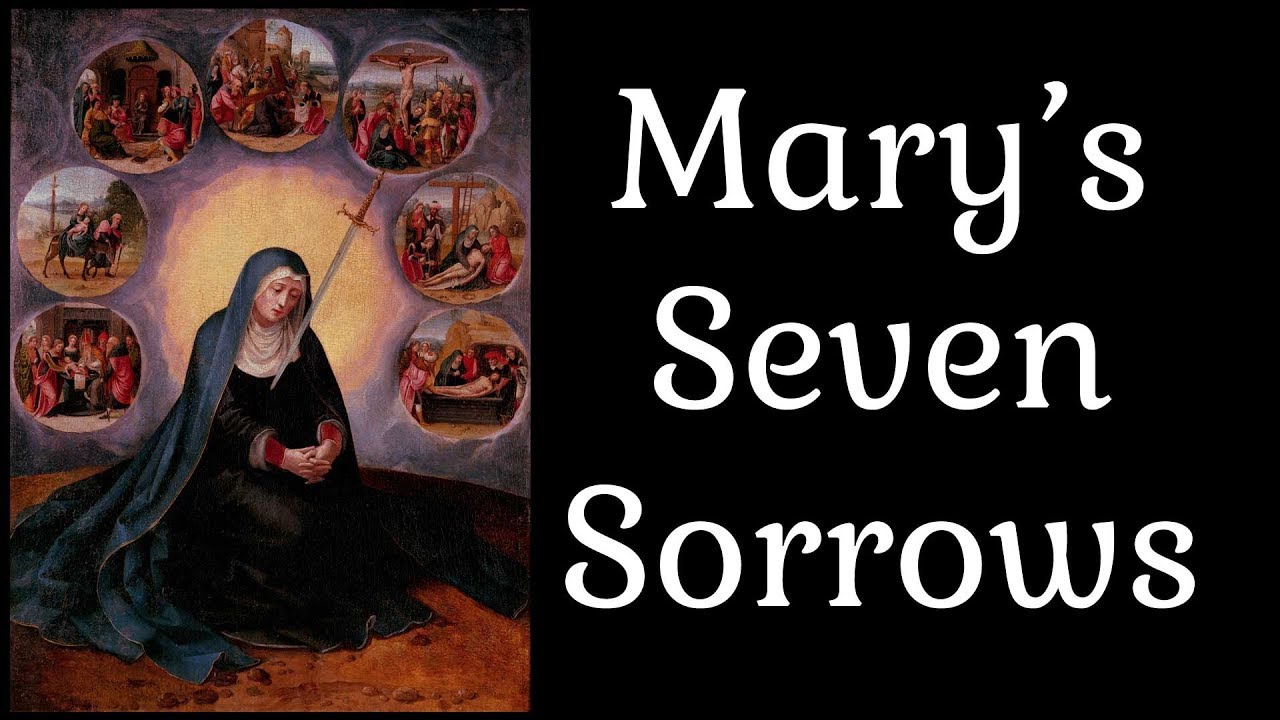 What Are The Seven Sorrows Of Mary YouTube