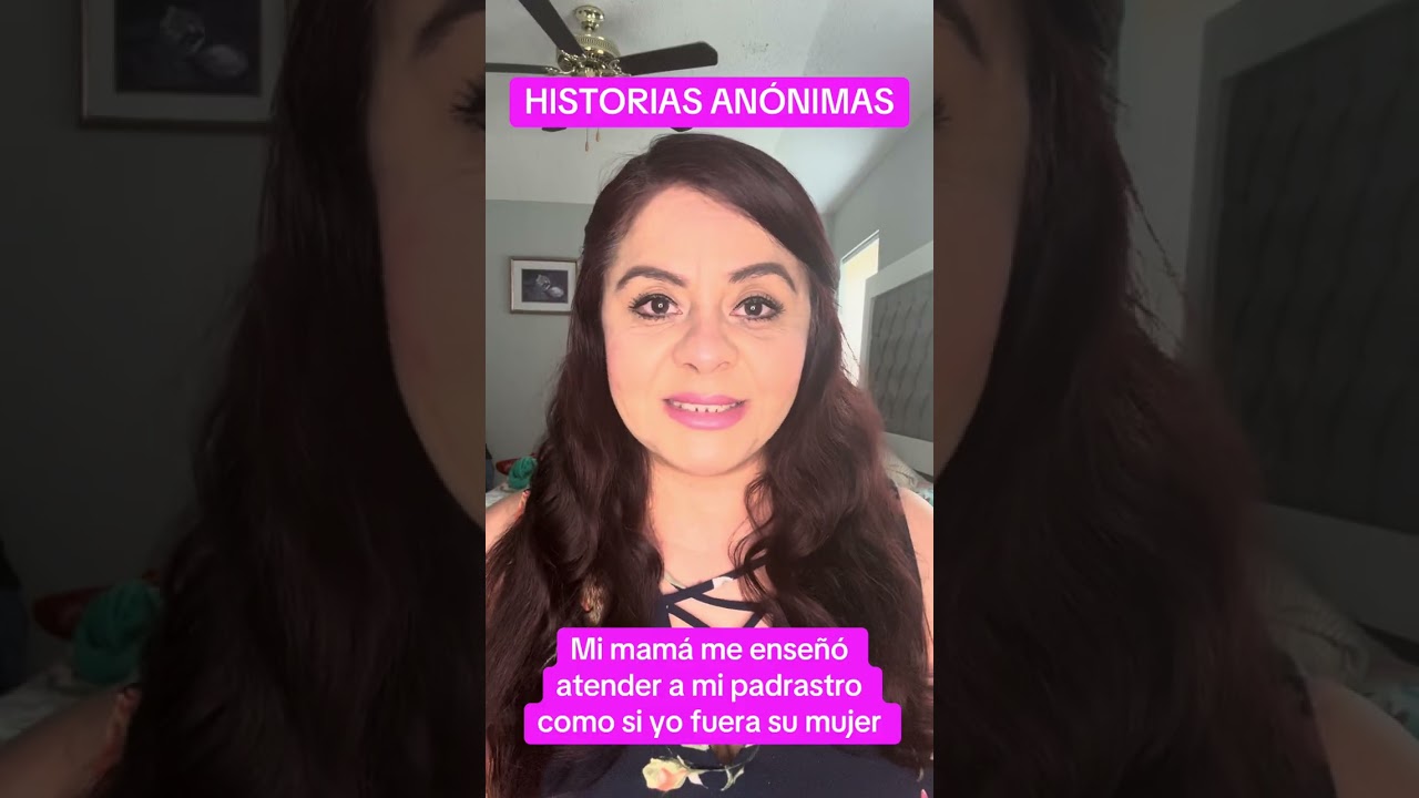 HISTORIAS ANÓNIMAS: Mi mamá me enseñó atender a mi padrastro como si yo fuera su mujer #historiass 